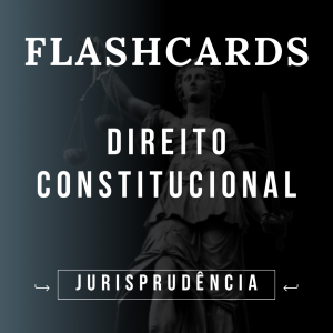 JURISPRUDÊNCIA DE DIREITO CONSTITUCIONAL