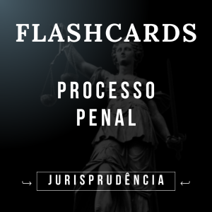 JURISPRUDÊNCIA DE PROCESSO PENAL