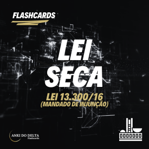 LEI SECA (MANDADO DE INJUNÇÃO)